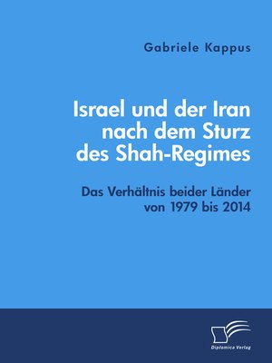 cover image of Israel und der Iran nach dem Sturz des Shah-Regimes